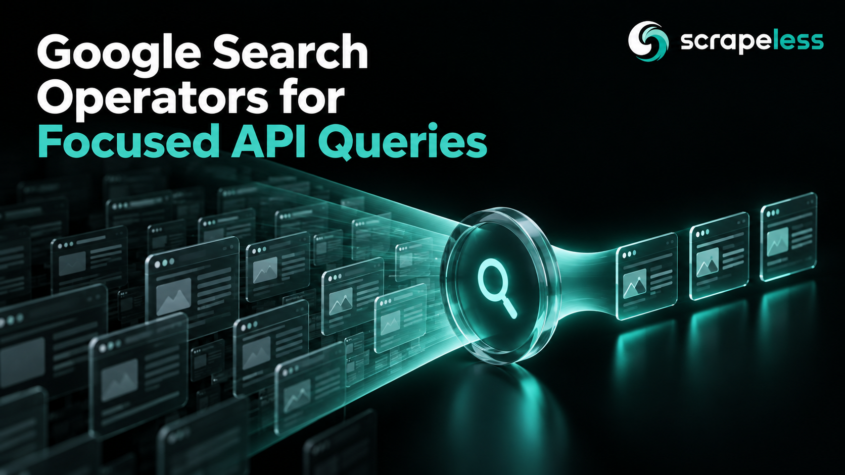 Google Search Operators for Focused API Queries illustrated with dark glass search data and teal highlights.