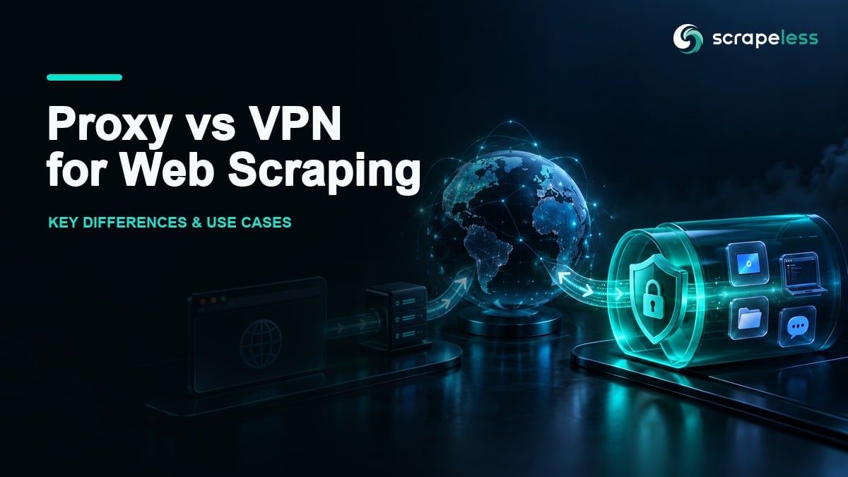 Proxy versus VPN routes for web scraping